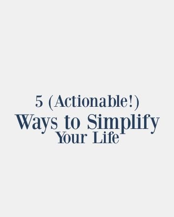 5 ways to simplify your life22